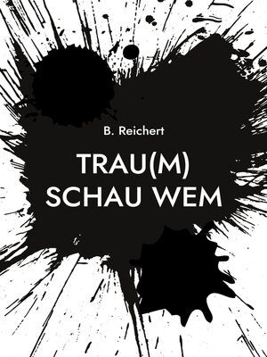 cover image of Trau(m) Schau Wem